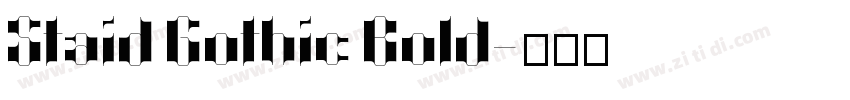 Staid Gothic Bold字体转换 Staid Gothic Bold字体转换